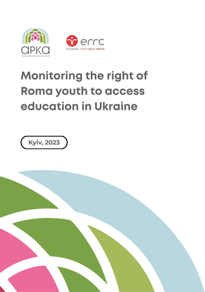 Monitoring the right of Roma youth to access education in Ukraine